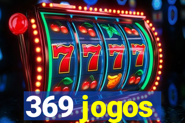 369 jogos